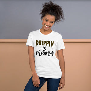 Drippin In Melanin Tee